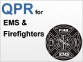 QPR for EMS/Firefighter